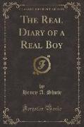 The Real Diary of a Real Boy (Classic Reprint)