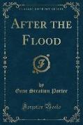 After the Flood (Classic Reprint)