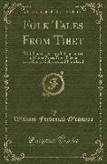 Folk Tales from Tibet: With Illustrations by a Tibetan Artist and Some Verses from Tibetan Love-Songs, Collected and Translated (Classic Repr