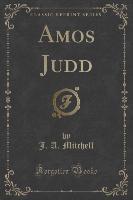 Amos Judd (Classic Reprint)