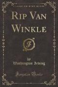 Rip Van Winkle (Classic Reprint)
