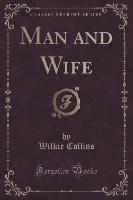 Man and Wife (Classic Reprint)