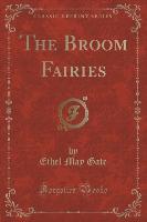 The Broom Fairies (Classic Reprint)