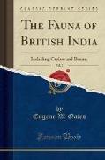 The Fauna of British India, Vol. 2: Including Ceylon and Burma (Classic Reprint)