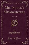 Mr. Incoul's Misadventure