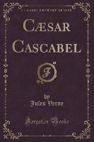 Cæsar Cascabel (Classic Reprint)