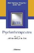 Wir: Psychotherapeuten über sich und ihren "unmöglichen" Beruf