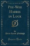 Pee-Wee Harris in Luck (Classic Reprint)