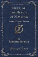 Fides, or the Beauty of Mayence, Vol. 1 of 3