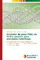 Promotor do gene PGK1 de Pichia pastoris para expressão heteróloga