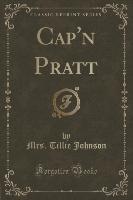 Cap'n Pratt (Classic Reprint)