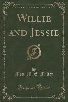 Willie and Jessie (Classic Reprint)