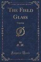 The Field Glass