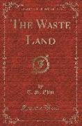 The Waste Land (Classic Reprint)