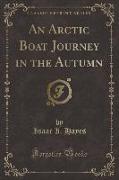 An Arctic Boat Journey in the Autumn (Classic Reprint)