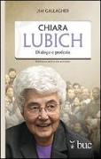 Chiara Lubich. Dialogo e profezia