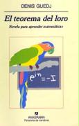 El teorema del loro : novela para aprender matemáticas