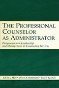 The Professional Counselor as Administrator