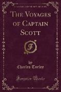 The Voyages of Captain Scott (Classic Reprint)