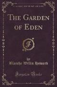 The Garden of Eden (Classic Reprint)