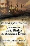 Captain John Smith: Jamestown and the Birth of the American Dream