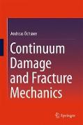Continuum Damage and Fracture Mechanics