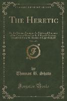 The Heretic, Vol. 1 of 3