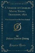 A Memoir of Charles Mayne Young, Tragedian, 1871, Vol. 2