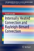 Internally Heated Convection and Rayleigh-Bénard Convection