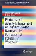 Photocatalytic Activity Enhancement of Titanium Dioxide Nanoparticles