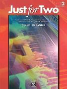 Just for Two, Bk 2: A Collection of 8 Piano Duets in a Variety of Styles and Moods Specially Written to Inspire, Motivate, and Entertain