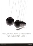 Physics for Scientists & Engineers with Modern Physics