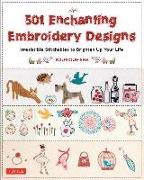 501 Enchanting Embroidery Designs: Irresistible Stitchables to Brighten Up Your Life