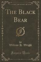 The Black Bear (Classic Reprint)