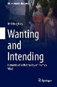 Wanting and Intending