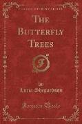 The Butterfly Trees (Classic Reprint)