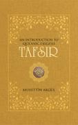 Tafsir: An Introduction to Quranic Exegesis