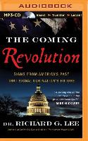 The Coming Revolution: Signs from America's Past That Signal Our Nation's Future