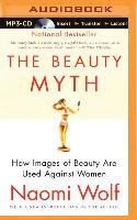 The Beauty Myth: How Images of Beauty Are Used Against Women