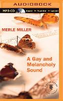 A Gay and Melancholy Sound