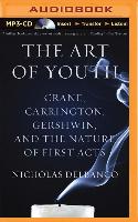 The Art of Youth: Crane, Carrington, Gershwin, and the Nature of First Acts