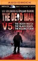 The Dead Man Volume 5: The Death Match, the Black Death, and the Killing Floor