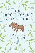 The Dog Lover's Quotation Book