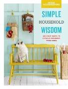 Good Housekeeping Simple Household Wisdom: 425 Easy Ways to Clean & Organize Your Homevolume 1