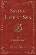 Saving Life at Sea, Vol. 5 (Classic Reprint)