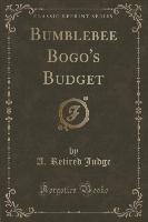 Bumblebee Bogo's Budget (Classic Reprint)