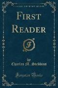 First Reader (Classic Reprint)