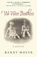 We Were Brothers: A Memoir