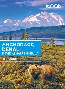 Moon Anchorage, Denali & the Kenai Peninsula (Second Edition)