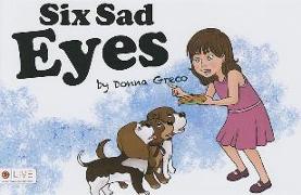Six Sad Eyes